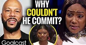 Common Reveals The Truth Behind His Break-Up With Tiffany Haddish | Life Stories by Goalcast