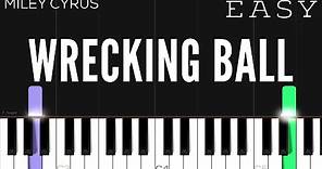 Miley Cyrus - Wrecking Ball | EASY Piano Tutorial