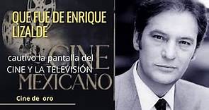 QUE FUE DE...Enrique Lizalde Actor del Cine y la Televisión