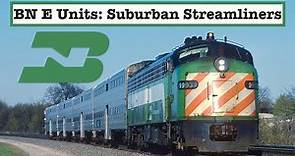 History of Burlington Northern's Commuter E Units: Chicagoland’s Suburban Streamliners