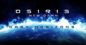 Osiris: New Dawn - Dark Horizons