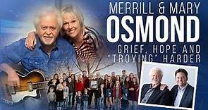 Merrill & Mary Osmond: "Grief, Hope, and 'Troy-ing' a Little Harder"