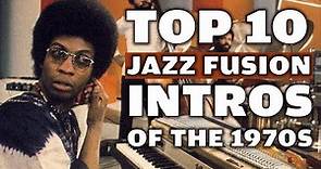 Top 10 Jazz Fusion Intros of the 1970s