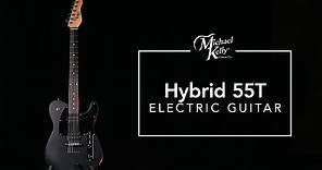 Hybrid 55T | Michael Kelly Guitars