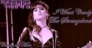 The Cramps - Candy del Mar - The Strangeloves, I want candy.