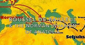 Roussel de Bailleul & The Norman Invasion of Anatolia