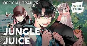 Jungle Juice (Official Trailer) | WEBTOON