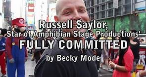 Russell Saylor, Star of FULLY COMMITTED by Becky Mode