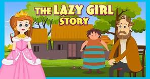 THE LAZY GIRL STORY | KIDS STORIES - ANIMATED STORIES FOR KIDS | TIA ...
