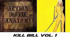 Kill Bill Vol. 1 | Action Movie Anatomy