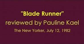 Pauline Kael on "Blade Runner" (1982)