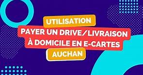 Emrys - UTILISATION Comment utiliser des e-cartes Auchan pour payer un drive/ livraison à domicile