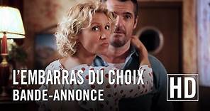 L'embarras du choix - Bande-annonce officielle HD