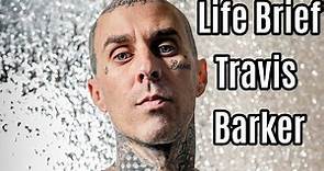 Life Brief of Travis Barker