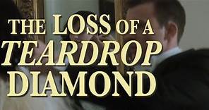 The Loss of a teardrop diamond - Trailer (VO) - Vidéo Dailymotion