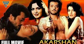 Akarshan Hindi Full Length Movie || Akbar Khan, Sonu Walia, Parveen Babi || Eagle Hindi Movies