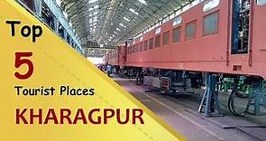 "KHARAGPUR" Top 5 Tourist Places | Kharagpur Tourism | WEST BENGAL | INDIA