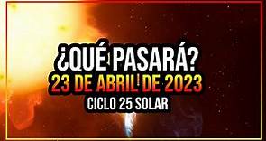 ¿QUÉ PASARÁ EL 23 DE ABRIL DE 2023?