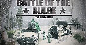 Battle of the Bulge | The Last Gamble - Army Men National History Day Documentary