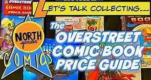LET'S TALK COLLECTING EP 1 | THE OVERSTREET COMIC BOOK PRICE GUIDE