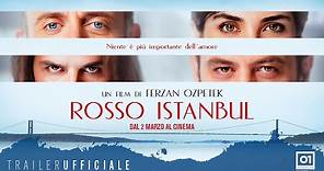 ROSSO ISTANBUL (2017) di Ferzan Ozpetek- Trailer ufficiale ITA HD