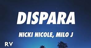 Nicki Nicole, Milo J - DISPARA *** (Letra/Lyrics)