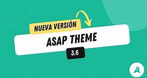 🚀 ¡Asap Theme 3.6 ya está disponible!