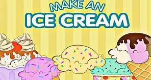 Make An Ice Cream - Game For Kids - Learn How To Make An Ice Cream