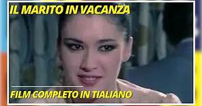 Il marito in vacanza | Commedia | Film completo in italiano.