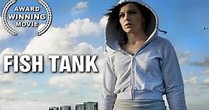 Fish Tank | AWARD WINNING MOVIE | Drama | Free Movie on YouTube