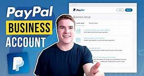 How to set up PayPal Business Account in 2023 (Step by Step)