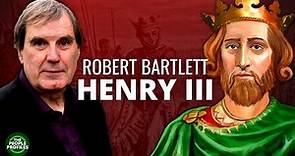 Henry III - Professor Robert Bartlett