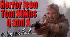 Tom Atkins Q and A at Beyond Fest | Scream Queen Stream