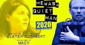 He Was A Quiet Man (2020) | Christian Slater | William H. Macy | Full Movie | Director's Cut