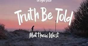 1 Hour | Matthew West - Truth Be Told (lyrics)
