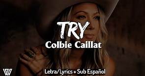 Colbie Caillat - Try (Letra/Lyrics + Sub Español)