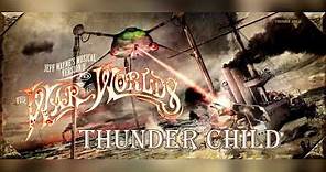 Jeff Wayne's The War Of The Worlds - The New Generation: Thunder Child (Extended Version)