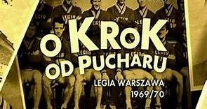 O krok od pucharu - Legia Warszawa 1969/70