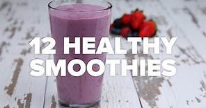 12 Healthy Smoothies