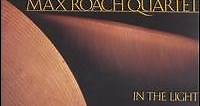 Max Roach Quartet - In The Light