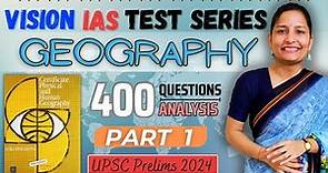 VISION IAS GEOGRAPHY SERIES | UPSC PRELIMS 2024 | PART 1 | MOST EXPECTED | I WILL | TEST 3