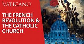 The French Revolution & the Catholic Church