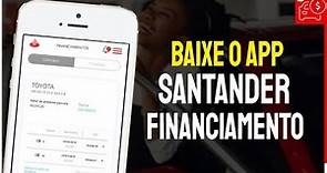 Como baixar e usar o aplicativo Santander Financiamentos no celular