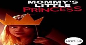 Mommys Little Princess 2019 Trailer