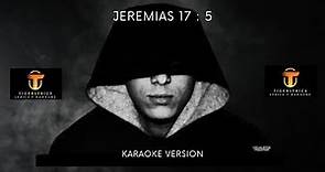 Jeremias 17 : 5 - Canserbero Karaoke/Instrumental