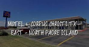 Motel 6-Corpus Christi, TX - East - North Padre Island Review - Corpus Christi , United States of Am