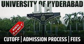 University of Hyderabad Admission Process 2023 | Cutoff | Placement | Campus Review | Fees structure