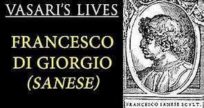 Francesco di Giorgio - Vasari Lives of the Artists