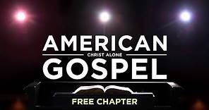 American Gospel: Christ Alone (Free Chapter)