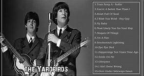 The Yardbirds Greatest Hits - The Yardbirds Best Songs Ever - The Yardbirds Full ALbum